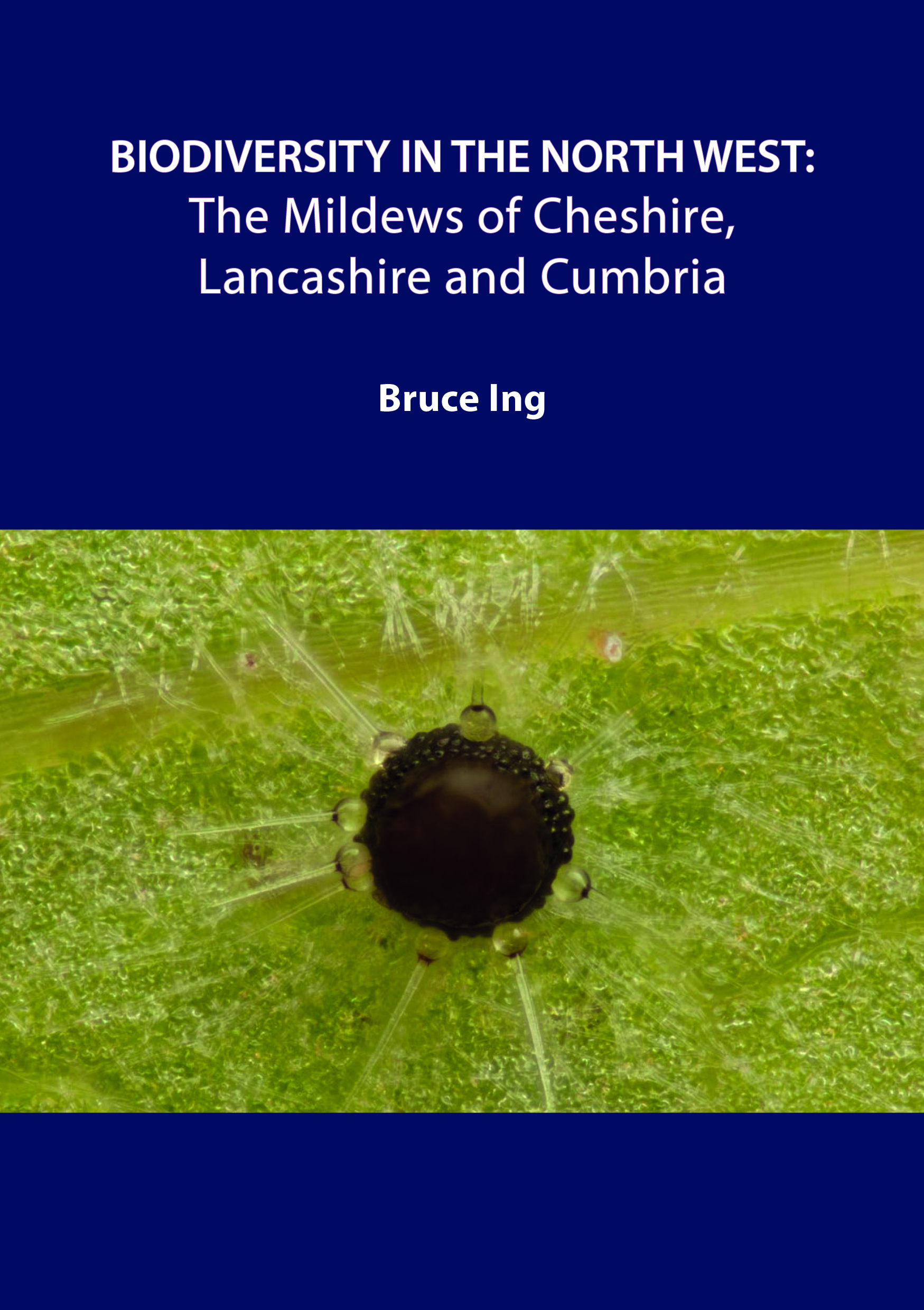 Biodiversity in the North West: The Mildews of Cheshire, Lancashire and Cumbria